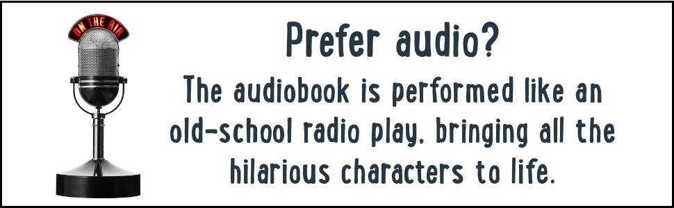 The audiobook is performed like an old-school radio play, bringing all the hilarious characters to life. The audiobook is performed like an old-school radio play, bringing all the hilarious characters to life.